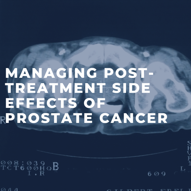 Managing Post-Treatment Side Effects of Prostate Cancer