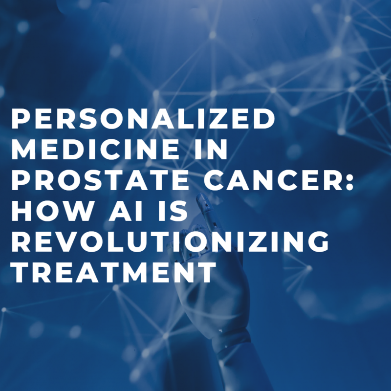 Personalized Medicine in Prostate Cancer How AI is Revolutionizing Treatment