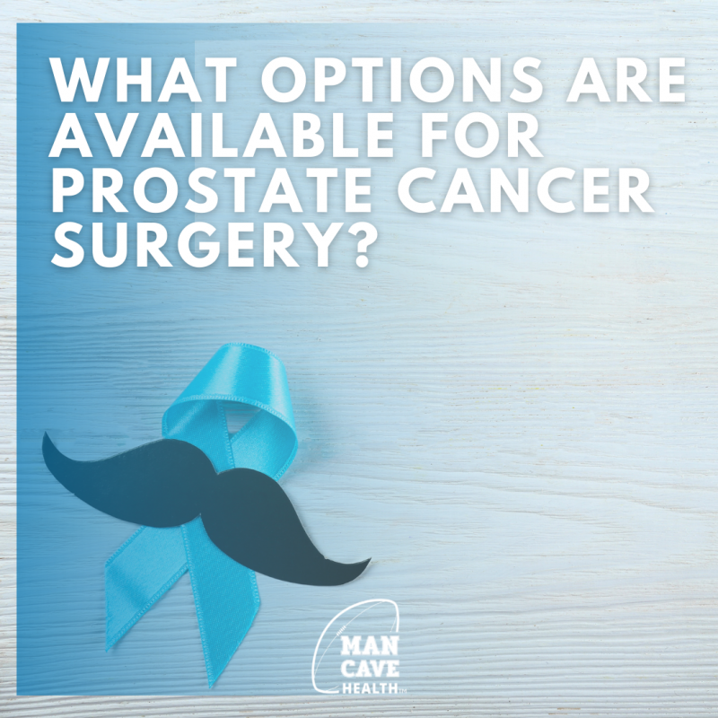 What Options are Available for Prostate Cancer Surgery